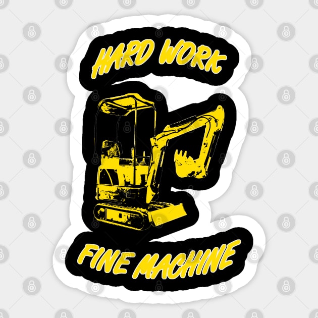 Mini bagger - hard work fine machine Sticker by WOS